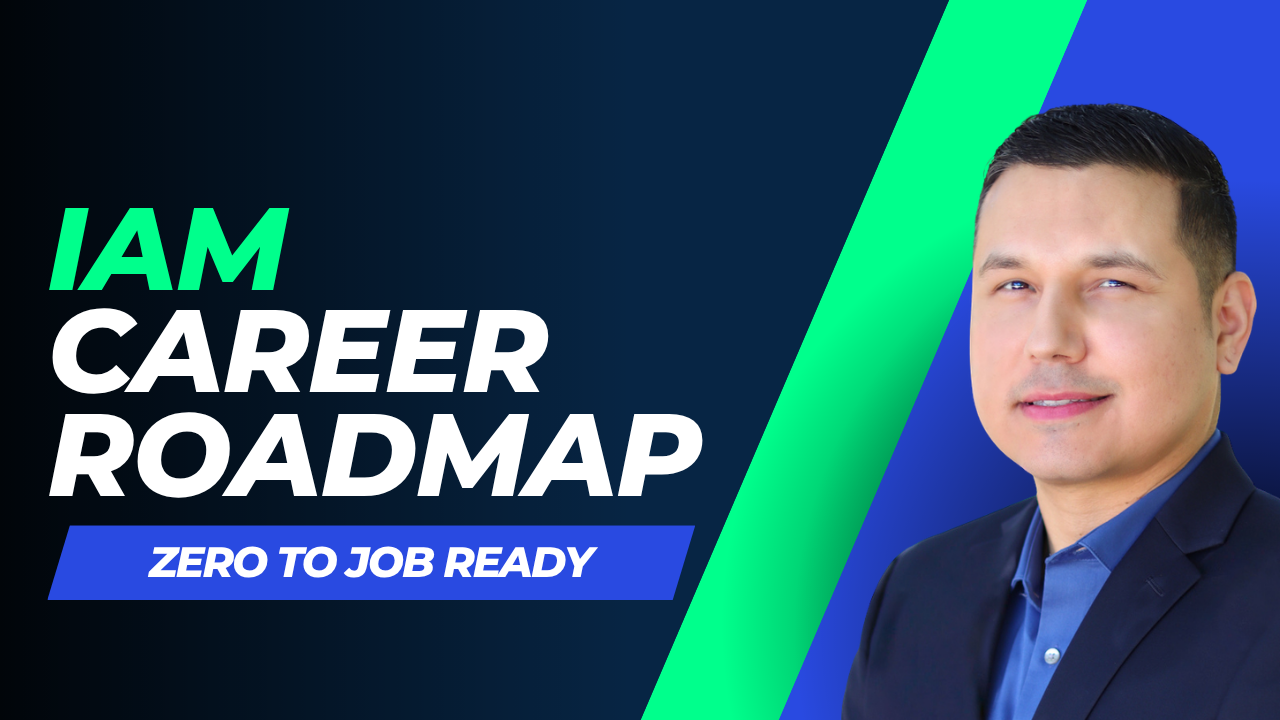 IAM Career Roadmap &mdash; Zero to Job-Ready course
